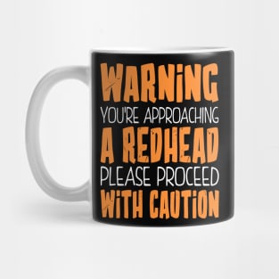 Warning You're Approaching a Redhead Mug